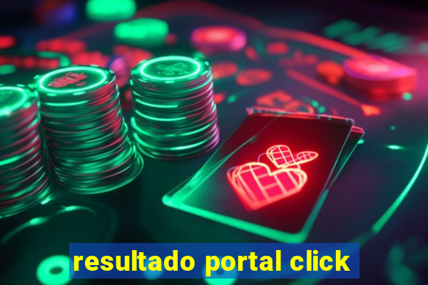 resultado portal click